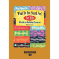 What Do You Stand For? For Kids: A Guide to Building Character (EasyRead Large Edition)
