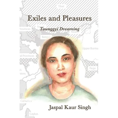 Exiles and Pleasures: Taunggyi Dreaming
