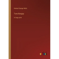 Tono-Bungay: in large print