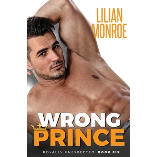 Wrong Prince: An Accidental Pregnancy Romance