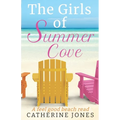 The Girls of Summer Cove: A feel good beach read