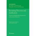 Revisiting Discovery and Justification: Historical and Philosophical Perspectives on the Context Distinction