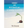 Seeds of Potential: An anthology of positivity