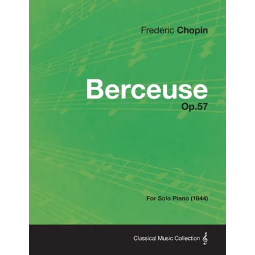 Berceuse Op.57 - For Solo Piano (1844)