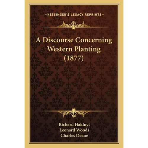 A Discourse Concerning Western Planting (1877)