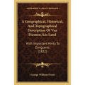 A Geographical, Historical, And Topographical Description Of Van Diemen's Land: With Important Hints To Emigrants (1822)