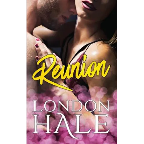 Reunion: A Friends to Lovers Romance