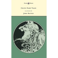 Celtic Fairy Tales - Illustrated by John D. Batten