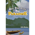 Not too late for Paradise