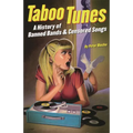 Taboo Tunes: A History of Banned Bands & Censored Songs