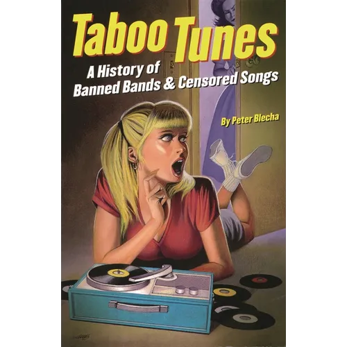 Taboo Tunes: A History of Banned Bands & Censored Songs