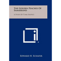 The Golden Peaches Of Samarkand: A Study Of T'ang Exotics