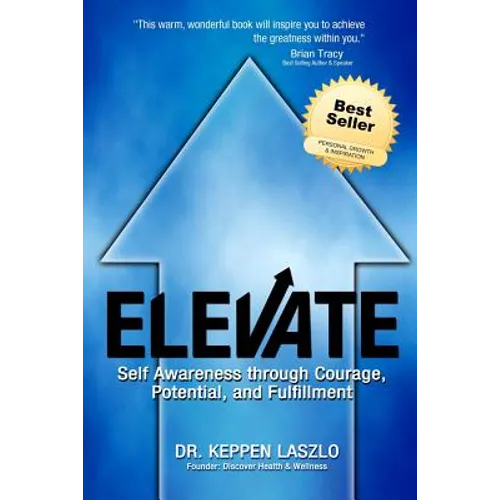 Elevate: Self Awareness through Courage, Potential, and Fulfillment