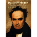 Daniel Webster: The Man and His Time
