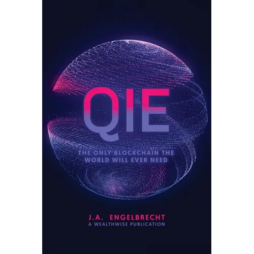 Qie: The Only Blockchain the world will ever need