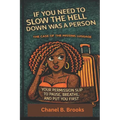 If You Need to Slow the Hell Down Was a Person: The Case of the Missing Luggage