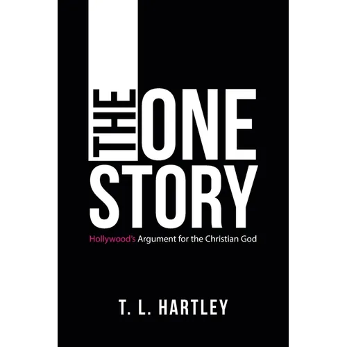 The One Story: Hollywood's Argument for the Christian God