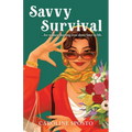 Savvy Survival . . . for women starting over alone later in life.
