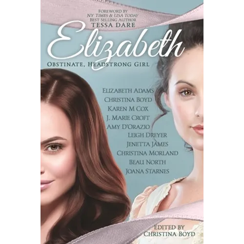Elizabeth: Obstinate Headstrong Girl