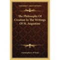 The Philosophy Of Creation In The Writings Of St. Augustine