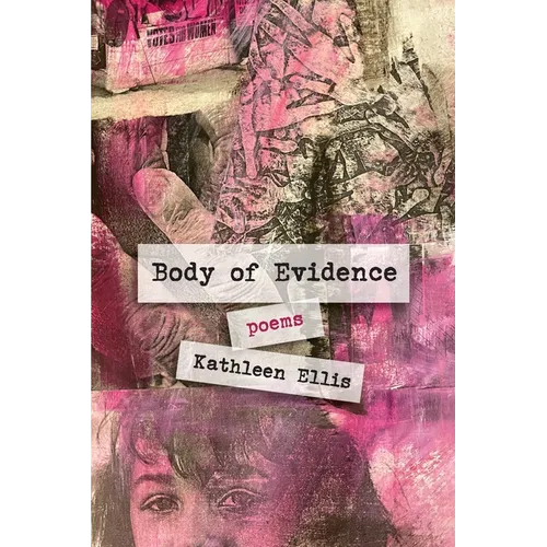 Body of Evidence: poems