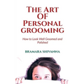 The Art Of Personal Grooming