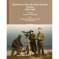 Uniforms of the US Army Ground Forces 1939-1945, Volume 2 Pt I Trousers and Breeches
