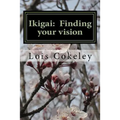 Ikigai: Finding your vision