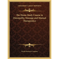 The Home Study Course in Osteopathy, Massage and Manual Therapeutics