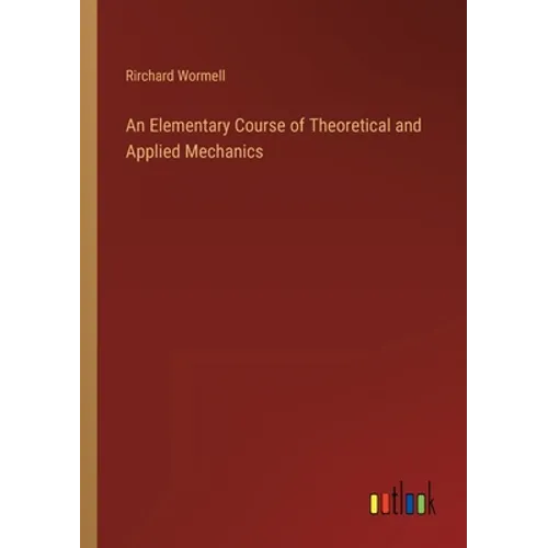 An Elementary Course of Theoretical and Applied Mechanics
