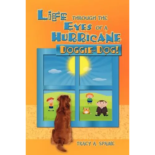 Life Through the Eyes of a Hurricane: Doggie-Dog!