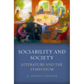 Sociability and Society: Literature and the Symposium