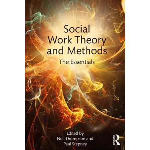 Social Work Theory and Methods: The Essentials