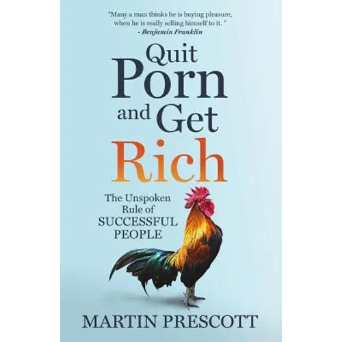 Quit Porn and Get Rich: The Unspoken Rule of Successful People