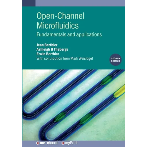 Open-Channel Microfluidics (Second Edition): Fundamentals and applications