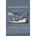 Saving the World One Word at a Time: Writing Cli-Fi