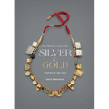 Silver and Gold: Visions of Arcadia
