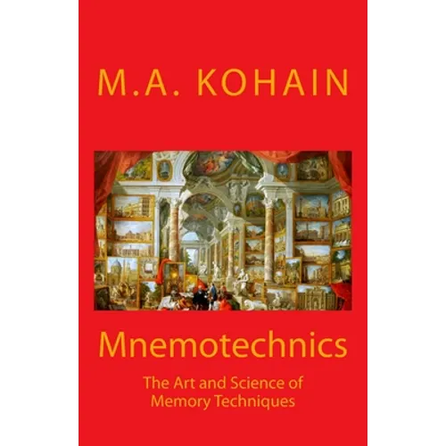 Mnemotechnics: The Art and Science of Memory Techniques