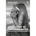 Après-Coup in Psychoanalysis: The Fulfilment of Desire and Thought
