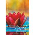 Bloom inWord: A Poetic Journey of Finding Purpose in Pain
