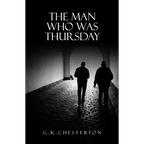The Man Who Was Thursday: A Nightmare: The Original 1908 Edition - Paperback