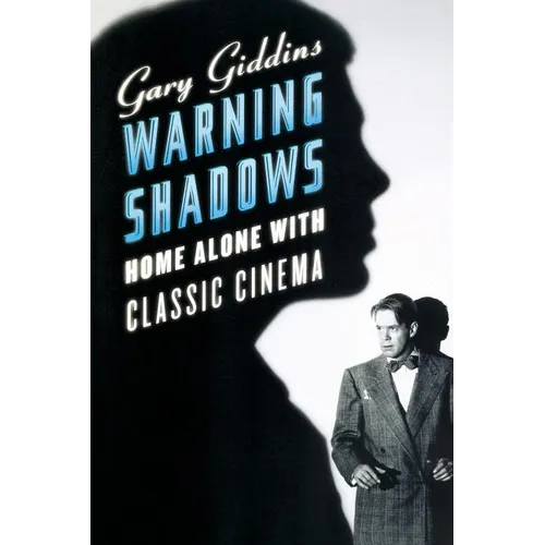 Warning Shadows: Home Alone with Classic Cinema
