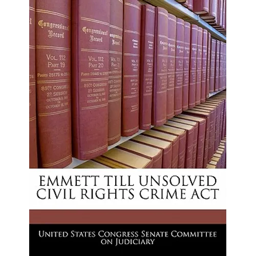 Emmett Till Unsolved Civil Rights Crime ACT