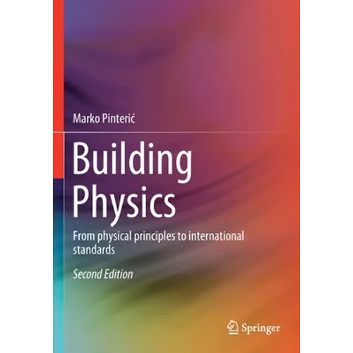 Building Physics: From Physical Principles to International Standards