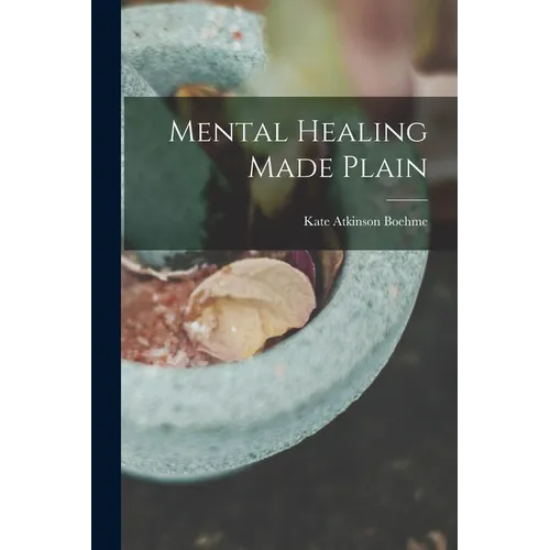 Mental Healing Made Plain