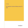 The Capitalist's Guide and Railway Annual for 1859