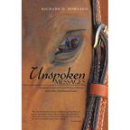 Unspoken Messages: Spiritual Lessons I Learned from Horses and Other Earthbound Souls - Paperback