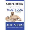 ComPETability: Solving Behavior Problems in Your Multi-Dog Household