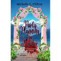 Party Planning for Murder: A Taryn O'Kelly Mystery