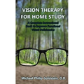 Vision Therapy for Home Study: A Complete Instructional Book to Improve Functional Visual Deficiencies